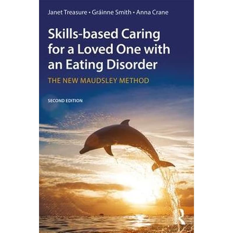 Skills-based Caring for a Loved One with an Eating Disorder