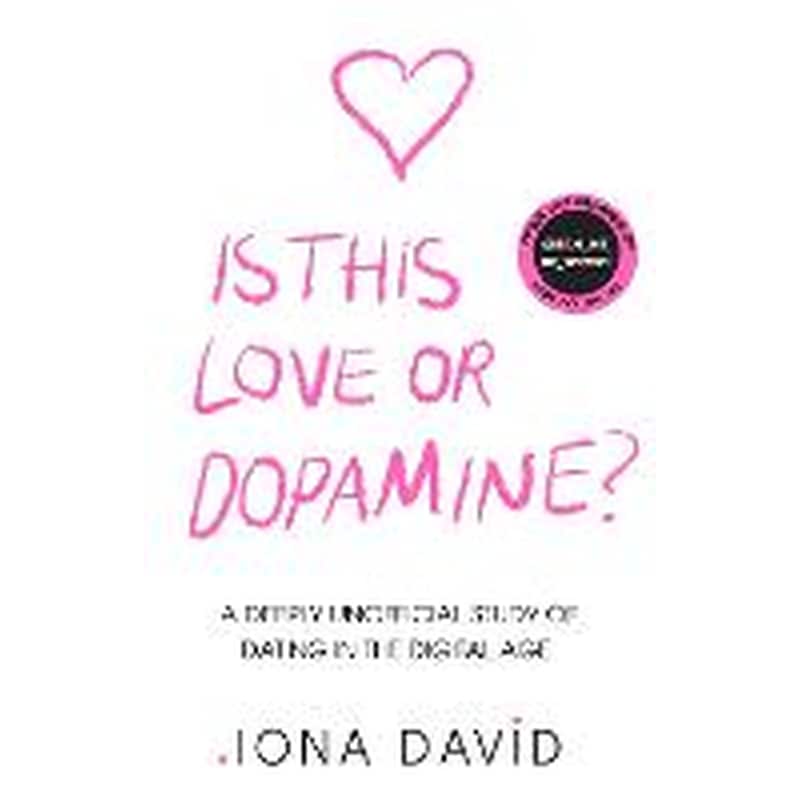 Is This Love or Dopamine?