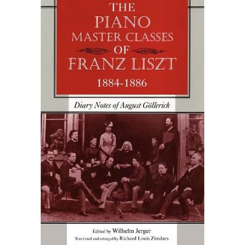 The Piano Master Classes of Franz Liszt, 1884-1886
