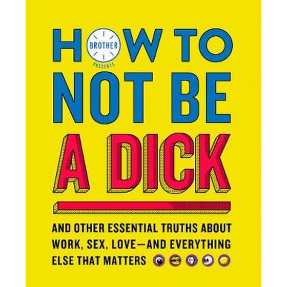 How to Not Be a Dick image 0