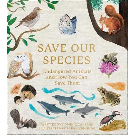 Save Our Species : Endangered Animals and How You Can Save Them image 0