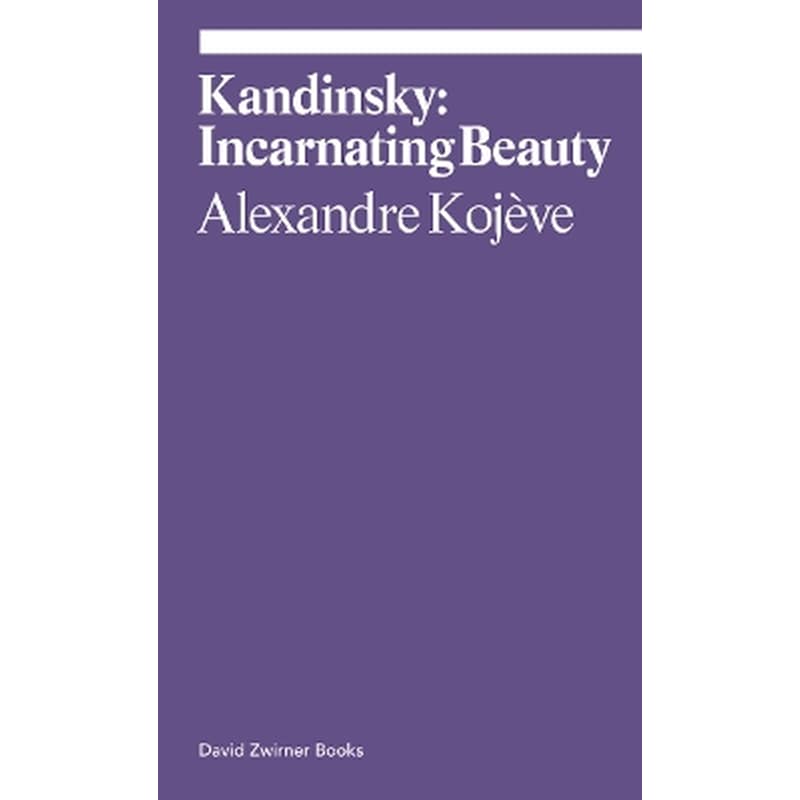 Kandinsky: Incarnating Beauty
