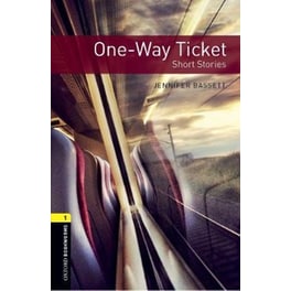 Oxford Bookworms Library: Level 1:: One-Way Ticket - Short Stories