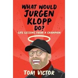 WHAT WOULD JURGEN KLOPP DOx