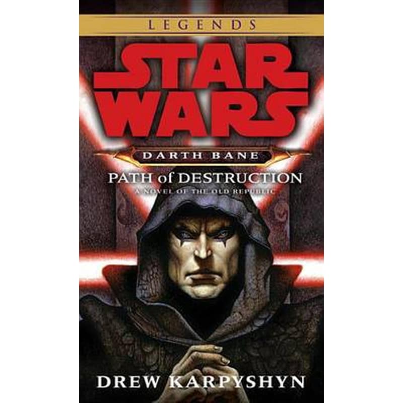 Path of Destruction- Star Wars Legends (Darth Bane)