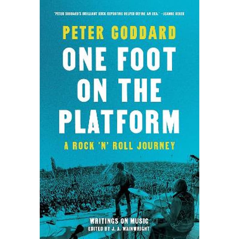 One Foot on the Platform: A Rock n Roll Journey