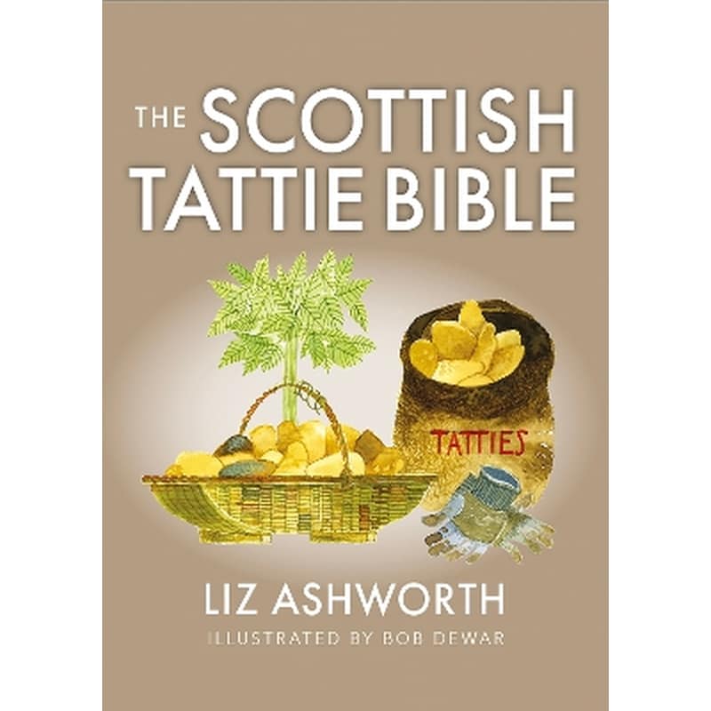 The Scottish Tattie Bible