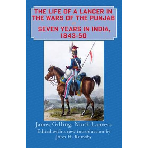 Life of a Lancer in the Wars of the Punjab, or, Seven Years in India, 1843-50 image 0