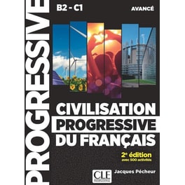 Civilisation progressive du francais  - nouvelle edition (B2/C1)