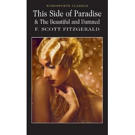 This Side of Paradise / the Beautiful and Damned