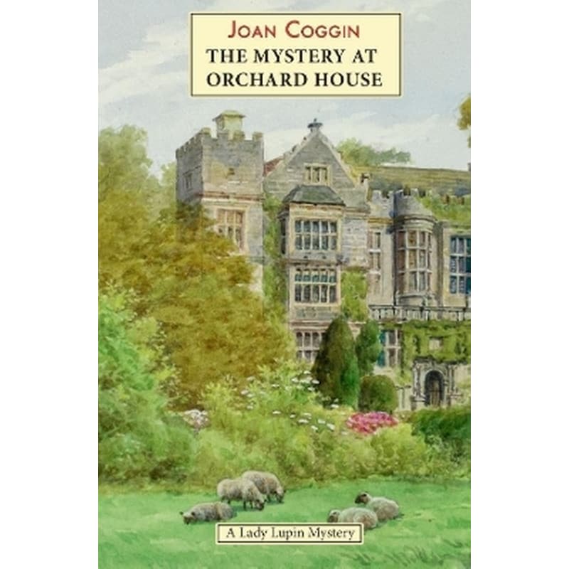 Mystery at Orchard House: A Lady Lupin Mystery
