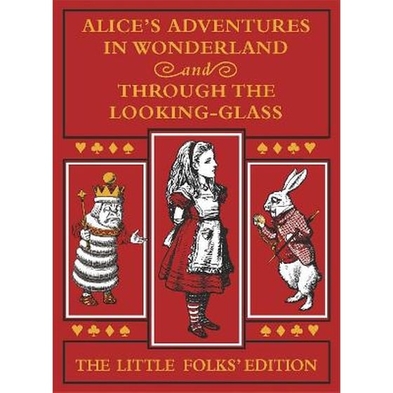 Alice's Adventures in Wonderland and Through the Looking-Glass: The Little Folks Edition image 0