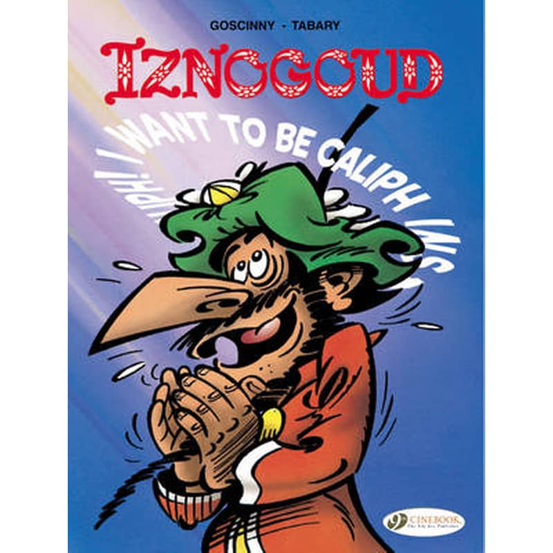 Iznogoud 13 - I Want to be Caliph Instead of the Caliph