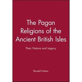 The Pagan Religions of the Ancient British Isles