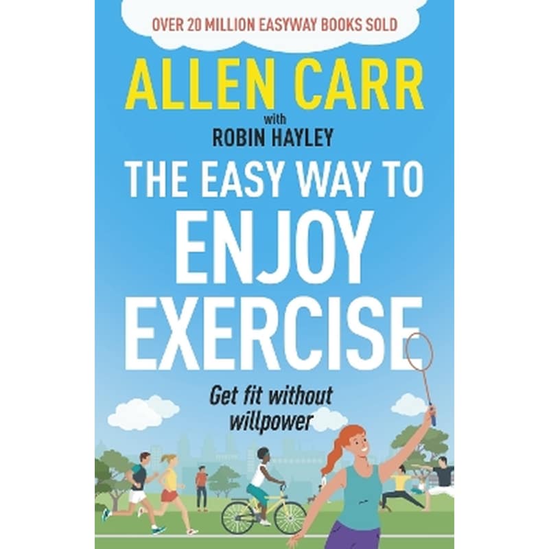 Allen Carrs Easy Way to Enjoy Exercise