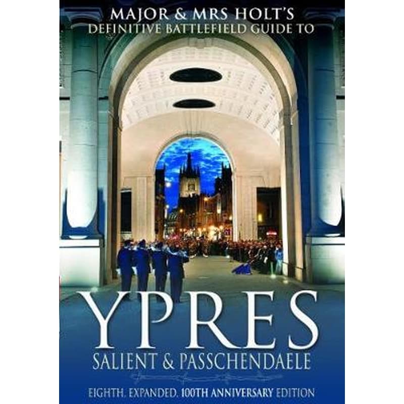 Major and Mrs.Holts Battlefield Guide to Ypres Salient