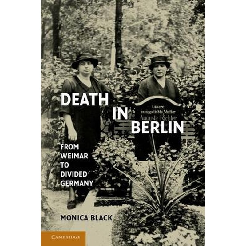 Death in Berlin Death in Berlin- From Weimar to Divided Germany