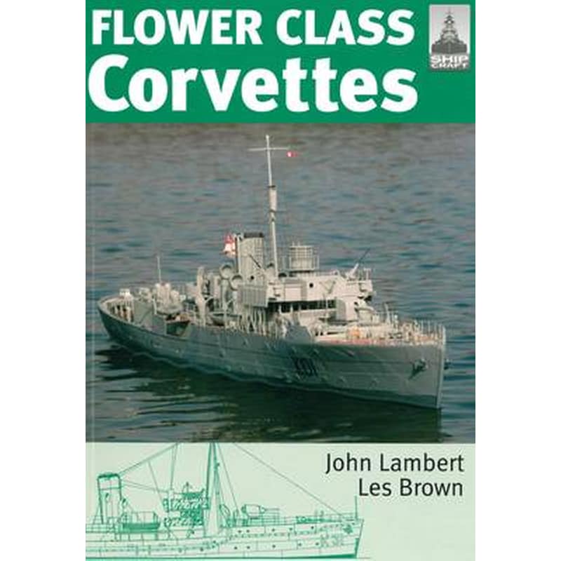 Flower Class Corvettes: Shipcraft Special