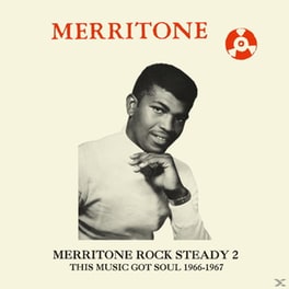 Merritone Rock Steady 2: This Music Got Soul 1966-67