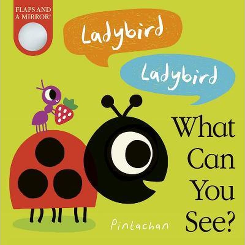 LADYBIRD! LADYBIRD! WHAT CAN YOU SEEx