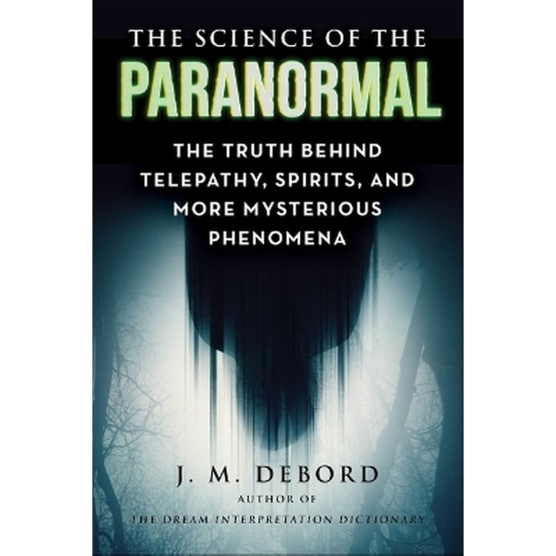 The Science of the Paranormal