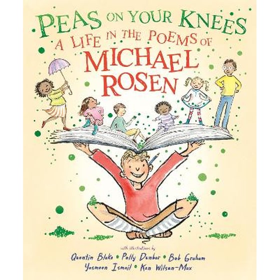 Peas on Your Knees: A Life in the Poems of Michael Rosen image 0