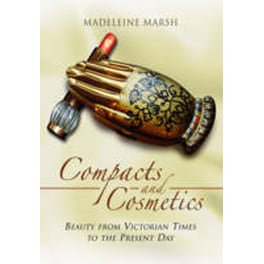 Compacts and Cosmetics: Beauty from Victorian Times to the Present Day