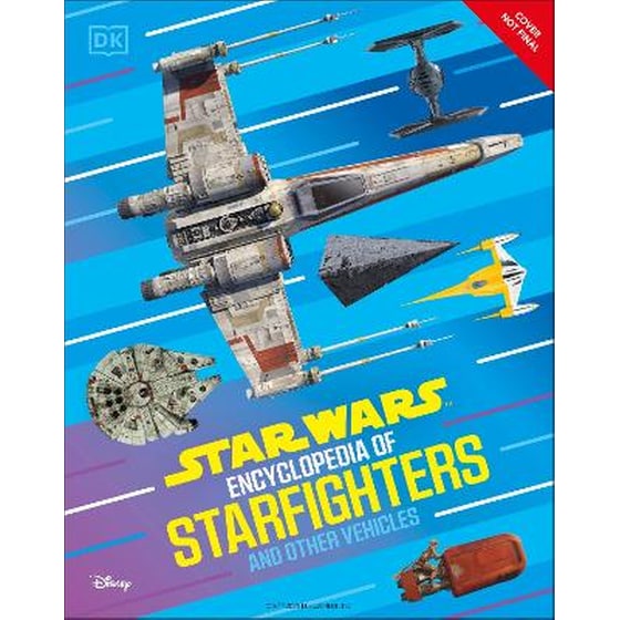 Star Wars Encyclopedia of Starfighters and Other Vehicles image 0