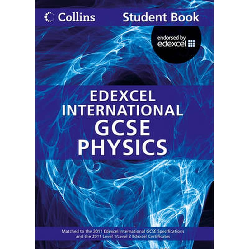 Edexcel International GCSE Physics Student Book Edexcel International GCSE Physics Student Book