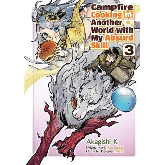 Campfire Cooking in Another World With My Absurd Skill, Vol. 3 (Manga) image 0