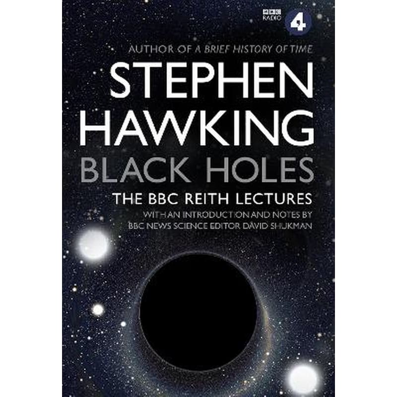 Black Holes: The Reith Lectures