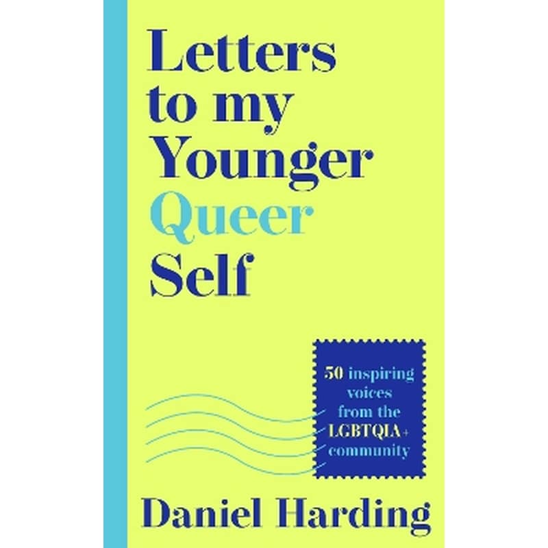 Letters to My Younger Queer Self