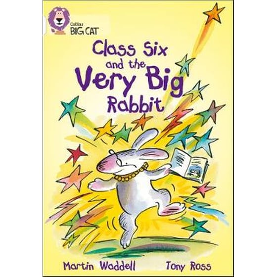 Class Six and the Very Big Rabbit Class Six and the Very Big Rabbit- Band 10/White image 0