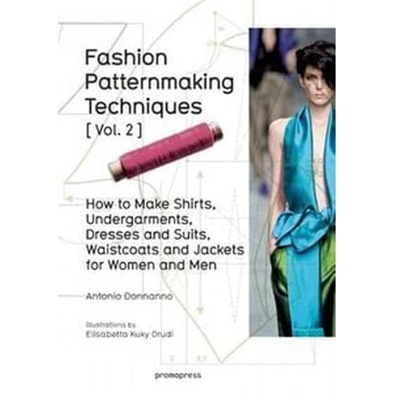 Fashion Patternmaking Techniques- Women/Men How to Make Shirts, Undergarments, Dresses and Suits, Waistcoats, Men's Jackets Volume 2 image 0