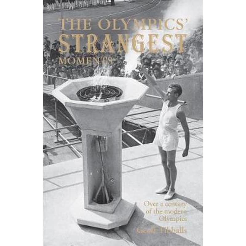 The Olympics Strangest Moments