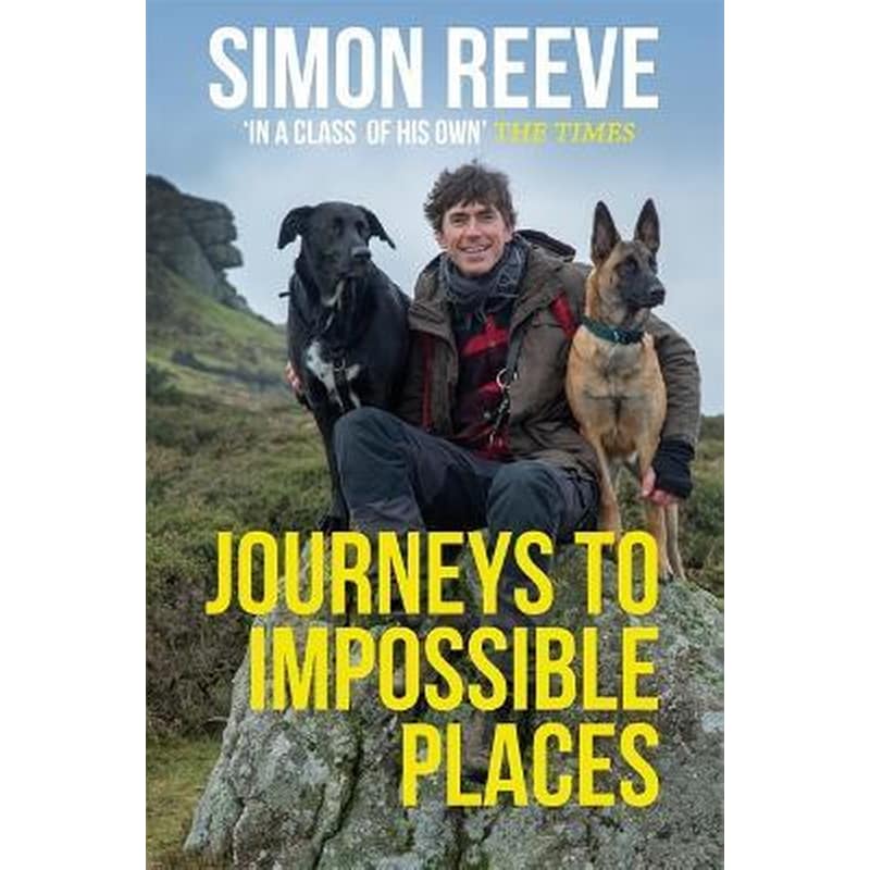 Journeys to Impossible Places : In Life and Every Adventure