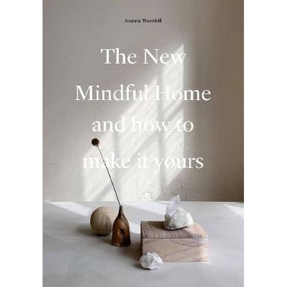 The New Mindful Home - and how to make it yours image 0