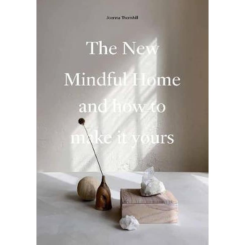 The New Mindful Home - and how to make it yours