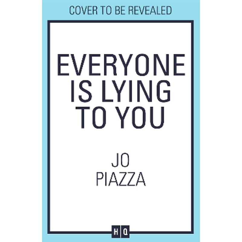 Everyone is Lying to You