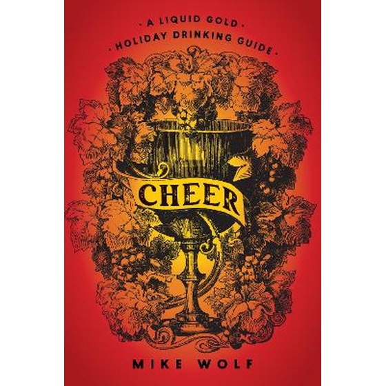Cheer: A Liquid Gold Holiday Drinking Guide image 0