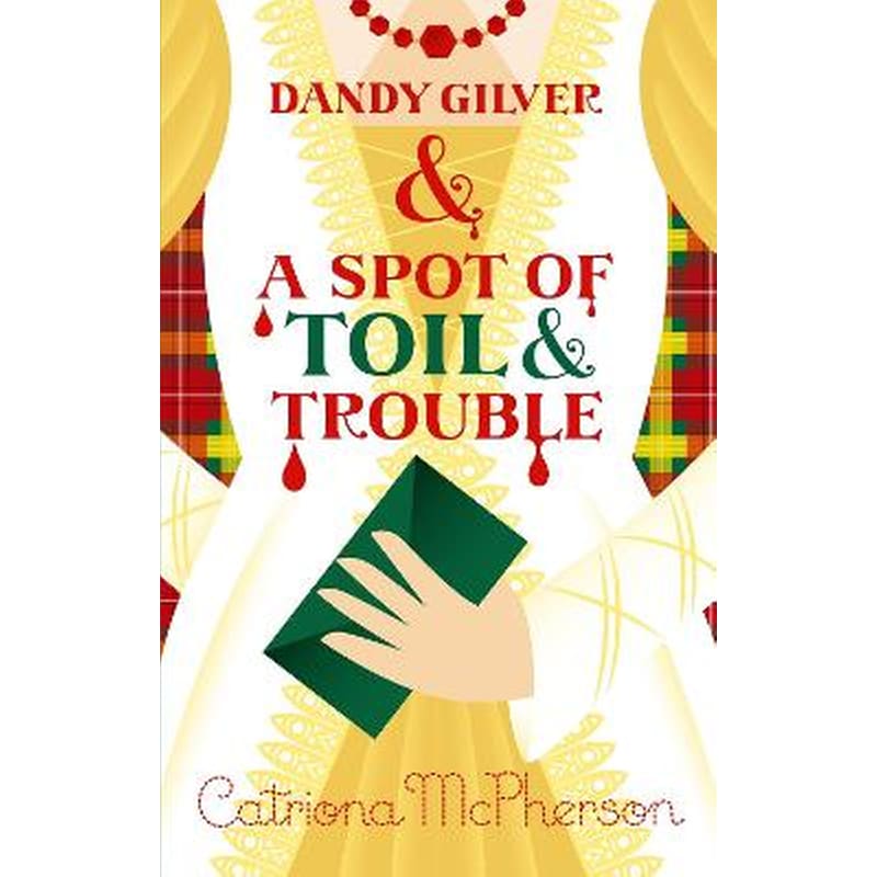 Dandy Gilver and a Spot of Toil and Trouble
