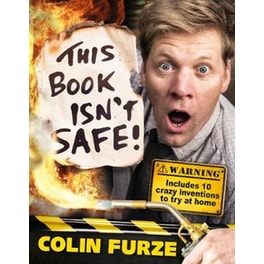 Colin Furze: This Book Isn't Safe!