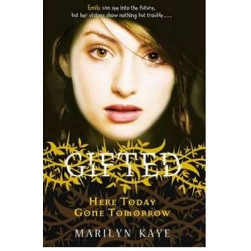 Gifted- Here Today, Gone Tomorrow