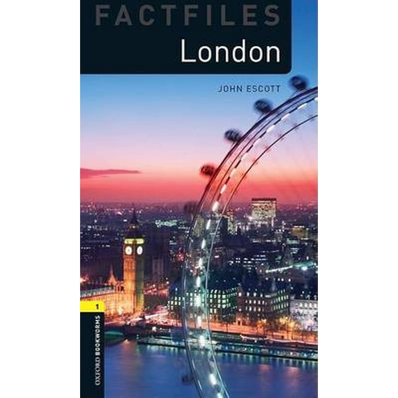Oxford Bookworms Library Factfiles: Level 1:: London 0972287
