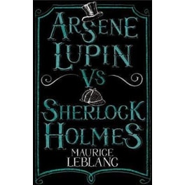 Arsene Lupin vs Sherlock Holmes