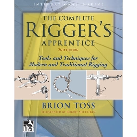 The Complete Rigger's Apprentice: Tools and Techniques for Modern and Traditional Rigging, Second Edition image 0