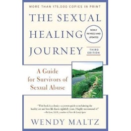 The Sexual Healing Journey : A Guide for Survivors of Sexual Abuse (Third Edition)