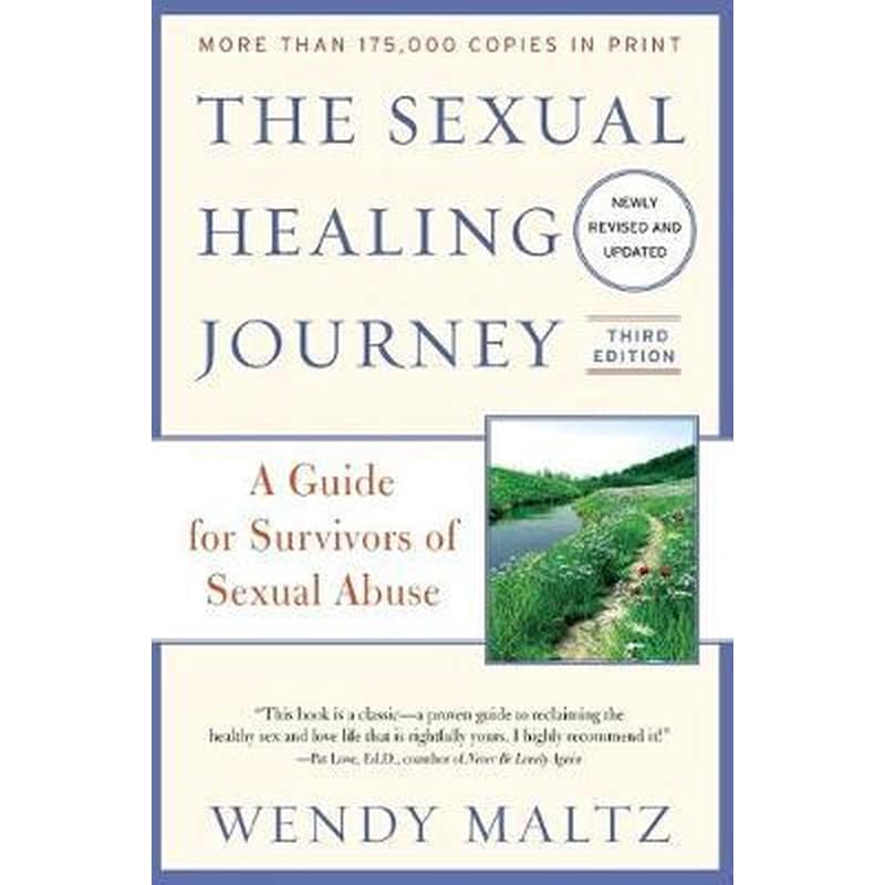The Sexual Healing Journey : A Guide for Survivors of Sexual Abuse (Third Edition)