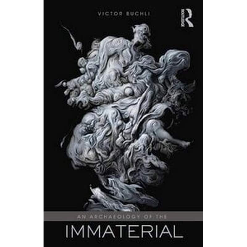 An Archaeology of the Immaterial