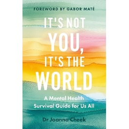It's Not You, It's the World